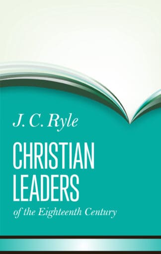 Christian Leaders of the Eighteenth Century